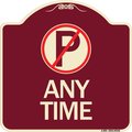 Signmission Anytime No Parking Symbol Heavy-Gauge Aluminum Architectural Sign, 18" x 18", BU-1818-24342 A-DES-BU-1818-24342